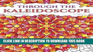 Best Seller Through the Kaleidoscope Colouring Book: 50 Abstract Symmetrical Pattern Colouring