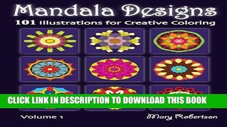 Ebook Mandala Designs: 101 Illustrations for Creative Coloring (Volume 1) Free Read