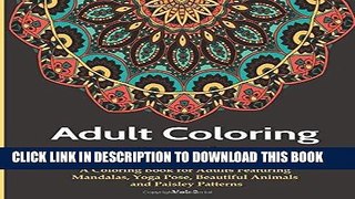 Ebook Adult Coloring Books: A Coloring Book for Adults Featuring Mandalas, Yoga Pose, Beautiful