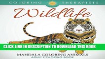 Ebook Wildlife: Mandala Coloring Animals - Adult Coloring Book (Wildlife Mandalas and Art Book