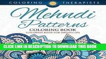 Ebook Mehndi Patterns Coloring Book - Coloring Book For Grown Ups (Mehndi Pattern and Art Book