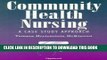 [FREE] EBOOK Community Health Nursing: A Case Study Approach ONLINE COLLECTION