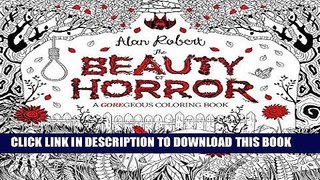Best Seller The Beauty of Horror: A GOREgeous Coloring Book Free Read