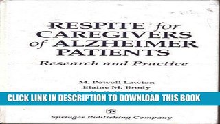 [READ] EBOOK Respite for Caregivers of Alzheimer Patients: Research and Practice ONLINE COLLECTION