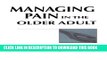 [FREE] EBOOK Managing Pain in the Older Adult ONLINE COLLECTION