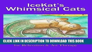 Best Seller IceKat s Whimsical Cats Adult Coloring Book for Relaxation   Art Therapy (IceKat s