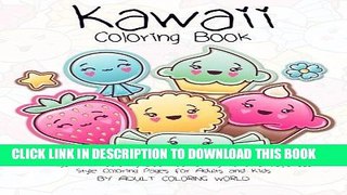 Best Seller Kawaii Coloring Book: A Huge Adult Coloring Book Containing 40 Cute Japanese Style