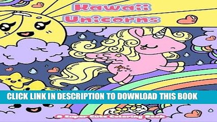 Ebook Kawaii Unicorns: A Super Cute Coloring Book (Kawaii, Manga and Anime Coloring Books for