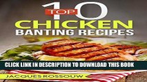 Best Seller Top 10 Chicken Banting Recipes (Banting Recipes for the low carb lifestyle Book 2)