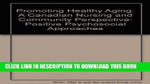 [READ] EBOOK Promoting Healthy Aging: A Canadian Nursing and Community Perspective, 1e ONLINE