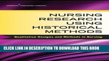 [READ] EBOOK Nursing Research Using Historical Methods: Qualitative Designs and Methods in Nursing