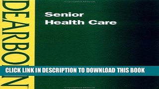 [FREE] EBOOK Senior Health Care ONLINE COLLECTION