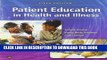 [FREE] EBOOK Patient Education in Health and Illness (PATIENT EDUCATION: ISSUES, PRINC   PRACTICES