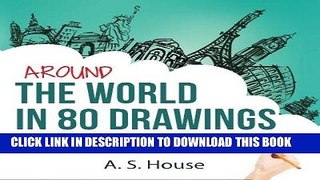Best Seller Around the World in 80 Drawings: Let your pencil lead you on an amazing journey, with
