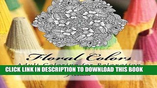Ebook Floral Colors: Adult Coloring for Relaxation Free Read