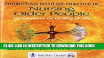 [READ] EBOOK Promoting Positive Practice in Nursing Older People: Perspectives on Quality of Life,