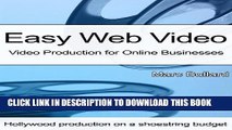 Best Seller Easy Web Video: Video Production for Online Businesses Free Read