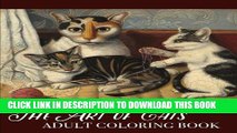 Best Seller The Art of Cats Adult Coloring Book (Colouring Books for Grown-Ups) Free Read
