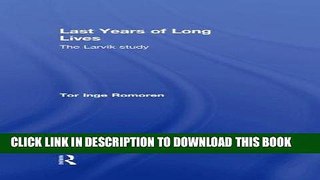 [FREE] EBOOK Last Years of Long Lives: The Larvik Study BEST COLLECTION