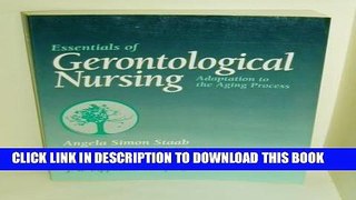 [FREE] EBOOK Essentials of Gerontological Nursing: Adaptation to the Aging Process BEST COLLECTION