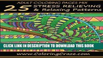 Best Seller Adult Coloring Pages Mix: 25 Stress Relieving And Relaxing Patterns, Adult Coloring