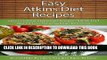 Best Seller Easy Atkins Diet Recipes: Easy to Follow Atkins Diet Recipes That Will Aid Weight Loss