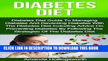 Ebook Diabetes Diet: Diabetes Diet Guide To Managing Diabetes And Reversing Diabetes With The