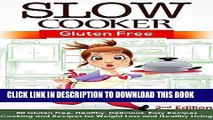 Best Seller Slow Cooker: Gluten Free: 80 Gluten Free, Healthy, Delicious, Easy Recipes: Cooking