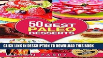 Best Seller PALEO Diet: 50 Amazing Paleo Desserts (Best Paleo Diet Desserts) (Mouthwatering Paleo