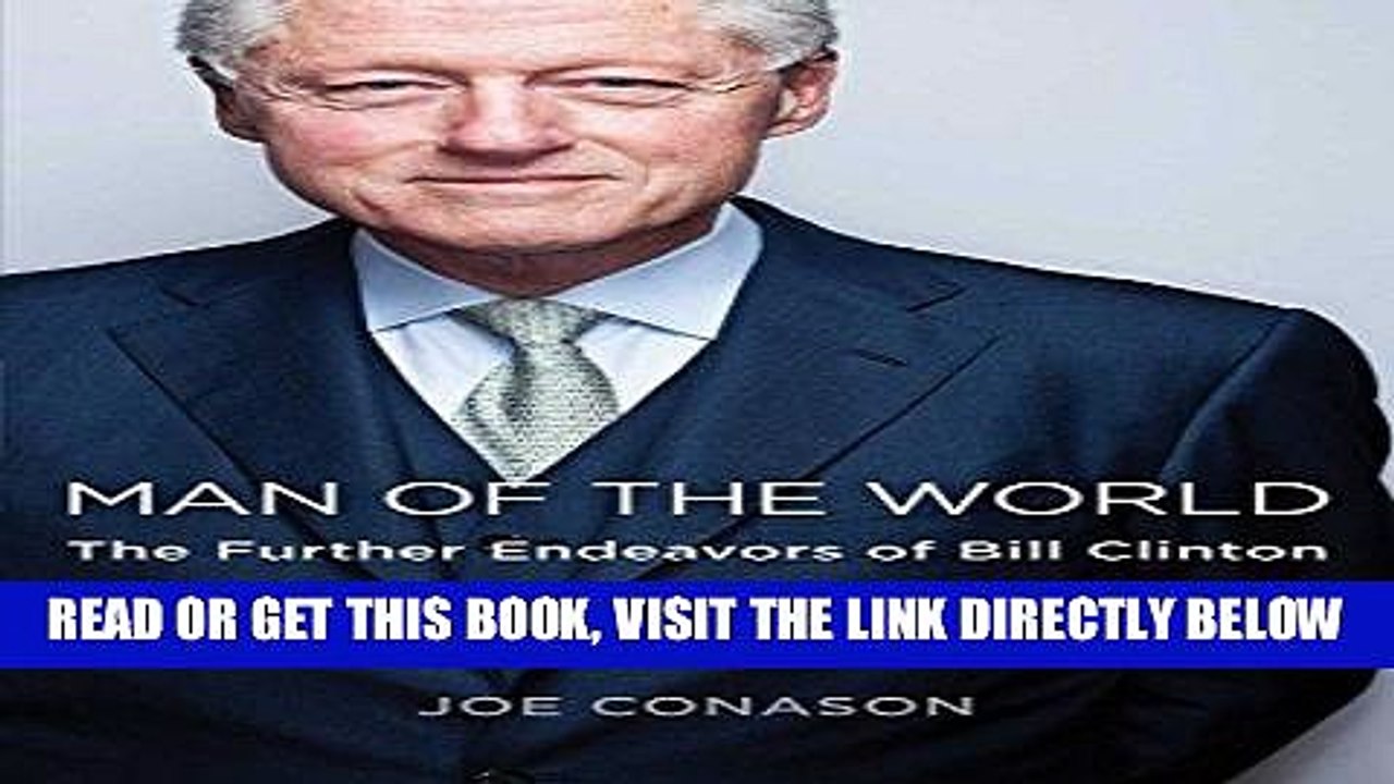 [FREE] EBOOK Man of the World: The Further Endeavors of Bill Clinton ONLINE COLLECTION