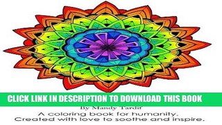 Ebook Mandy s Mandalas A Coloring Book for Humanity. Created with Love to Soothe and Inspire. Free