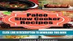 Ebook Paleo Slow Cooker Recipes:  Easy, Healthy, and Delicious Gluten-Free Paleo Crockpot Recipes