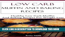 Best Seller Low Carb Muffin Recipes: Healthy And Delicious Low Carb Muffin Bread And Baking