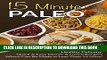 Best Seller 15 Minute Paleo: Healthy, Delicious, Quick   Easy Dinner and Lunch Recipes Which Can