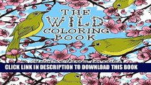 Best Seller The Wild Coloring Book: Creative Art Therapy For Adults (Coloring Books For Grownups)