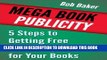 Best Seller Mega Book Publicity: 5 Steps to Getting Free Media Exposure for Your Books Free Read