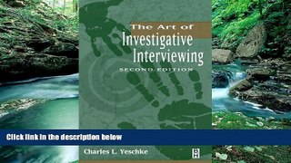 Big Deals  The Art of Investigative Interviewing, Second Edition  Full Ebooks Best Seller