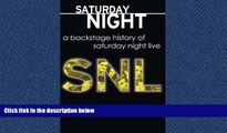 EBOOK ONLINE  Saturday Night: A Backstage History of Saturday Night Live  DOWNLOAD ONLINE