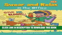 Ebook Swear and Relax in the Office (Sweary Coloring Book for Adults): Swear Word Adult Coloring