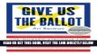 [READ] EBOOK Give Us the Ballot: The Modern Struggle for Voting Rights in America ONLINE COLLECTION