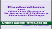 [READ] EBOOK Explorations on Martha Rogers  Science of Unitary Human Being BEST COLLECTION