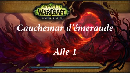 World of Warcraft - Cauchemar d'émeraude (Aile 1)