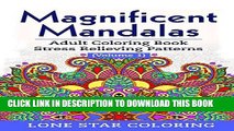 Ebook Magnificent Mandalas Mandala Coloring Book: Adult Coloring Book Stress Relieving Patterns