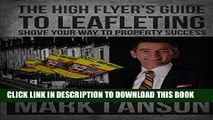 Ebook High Flyers Guide to Leafleting: Shove Your Way to Property Success Free Read