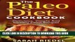 Ebook The Paleo Diet Cookbook: Delicious, Simple And Healthy Paleo Recipes (Paleo Diet, Paleo,