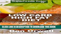 Ebook Low Carb High Fat Diet: Over 160  Low Carb High Fat Meals, Dump Dinners Recipes, Quick