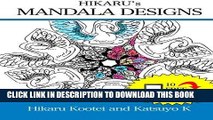 Best Seller Hikaru s Mandala Designs: Art Therapy: Relieve Stress By Being Creative (Hikaru Kootei