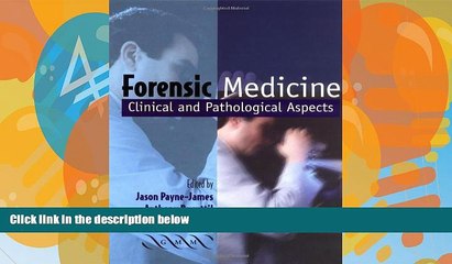 Big Deals  Forensic Medicine: Clinical and Pathological Aspects  Full Ebooks Most Wanted