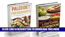 Ebook Paleo Diet: Paleo Diet for Beginners and Low Carb Cookbook. Start Living the Paleo Lifestyle