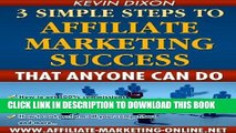 Best Seller 3 Simple Steps to Affiliate Marketing Success Free Read